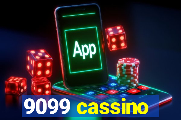 9099 cassino